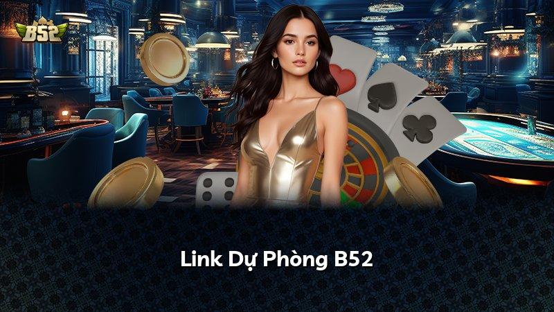 Link Dự Phòng B52