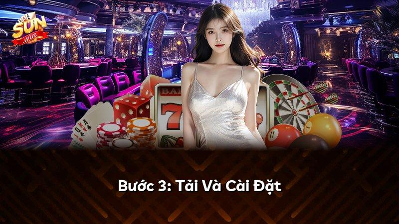 Bước 3: Tải Và Cài Đặt