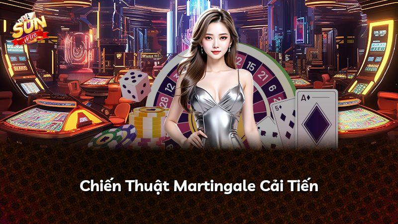 Chiến Thuật Martingale Cải Tiến