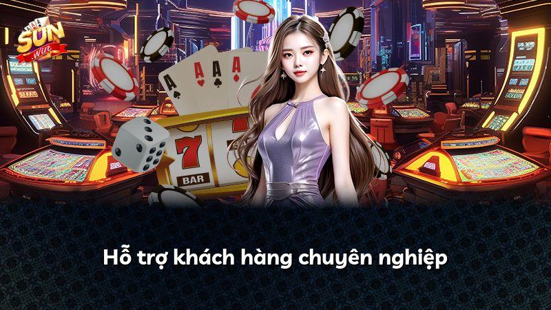 Hỗ trợ khách hàng chuyên nghiệp
