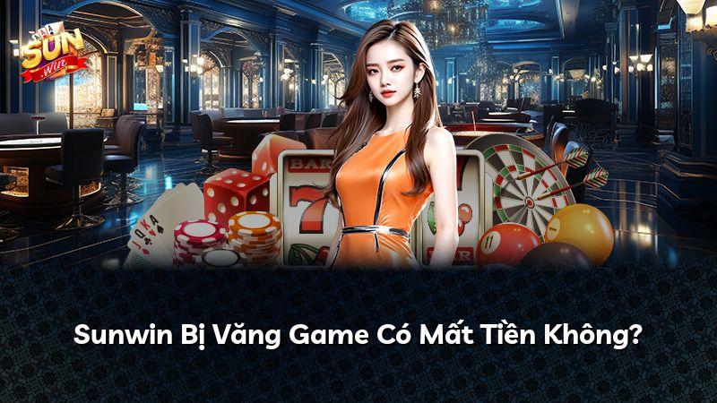 Sunwin Bị Văng Game Có Mất Tiền Không?