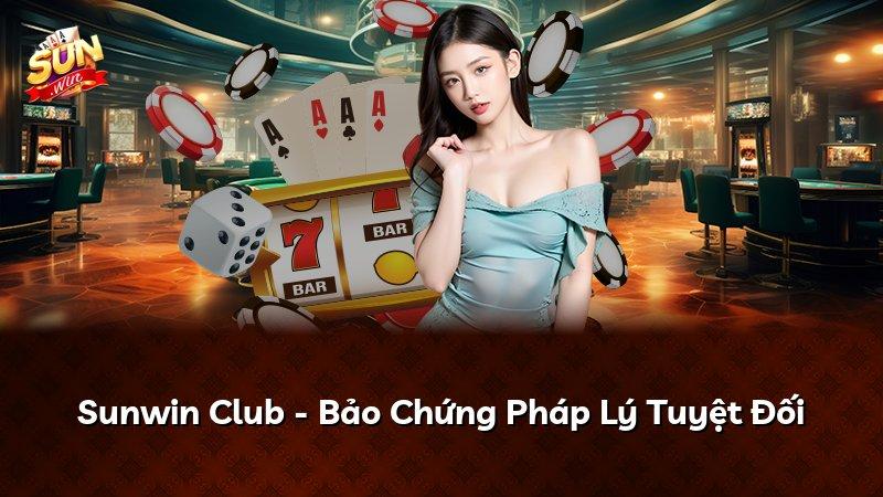 Sunwin Club - Bảo Chứng Pháp Lý Tuyệt Đối