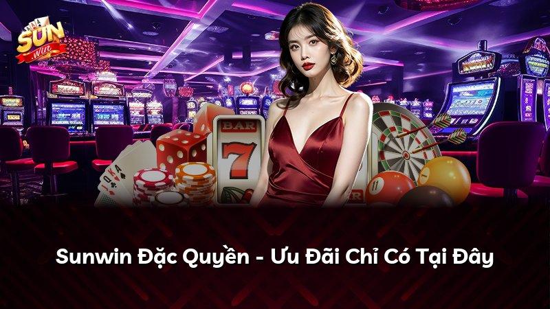 Sunwin Đặc Quyền - Ưu Đãi Chỉ Có Tại Đây
