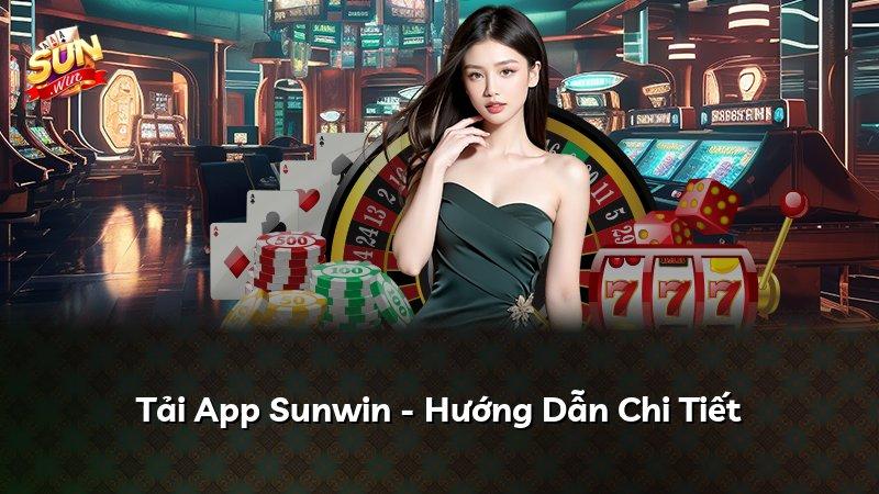 Tải App Sunwin - Hướng Dẫn Chi Tiết
